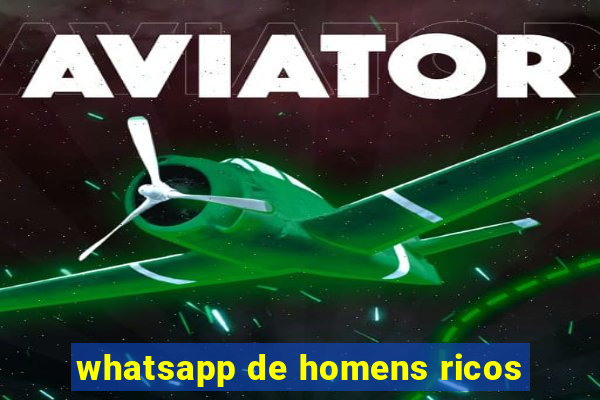 whatsapp de homens ricos